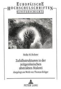 bokomslag Zufallsstrukturen in Der Zeitgenoessischen Abstrakten Malerei
