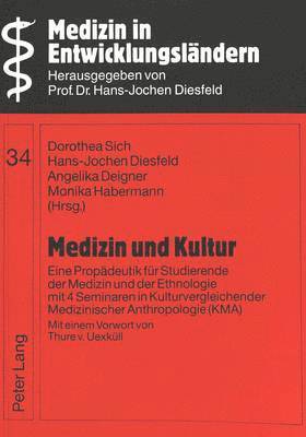 Dorothea Sich, Hans Jochen Diesfeld, Angelika Deigner - Medizin Und Kultur, Häftad