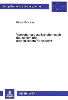 bokomslag Verwertungsgesellschaften Nach Deutschem Und Europaeischem Kartellrecht