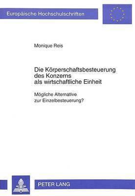 Die Koerperschaftsbesteuerung Des Konzerns ALS Wirtschaftliche Einheit 1