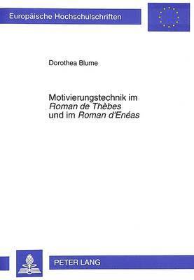 Motivierungstechnik Im Roman de Thbes Und Im Roman d'Enas 1