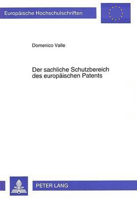 Domenico Valle - Der Sachliche Schutzbereich Des Europaeischen Patents, Häftad