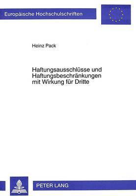 bokomslag Haftungsausschluesse Und Haftungsbeschraenkungen Mit Wirkung Fuer Dritte