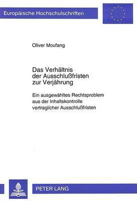 bokomslag Das Verhaeltnis Der Ausschlufristen Zur Verjaehrung