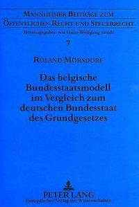 bokomslag Das Belgische Bundesstaatsmodell Im Vergleich Zum Deutschen Bundesstaat Des Grundgesetzes