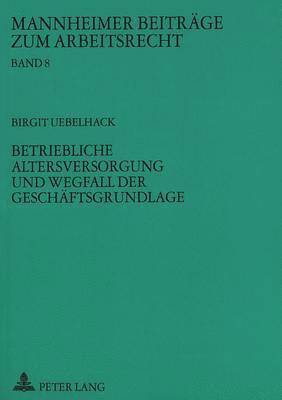 bokomslag Betriebliche Altersversorgung Und Wegfall Der Geschaeftsgrundlage