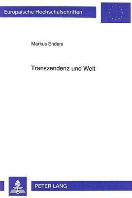 Transzendenz Und Welt 1