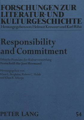 Helmut Kreuzer, Doris Rosenstein, Klaus L Berghahn, Robert C Holub, Klaus R Scherpe - Responsibility and Commitment, Inbunden