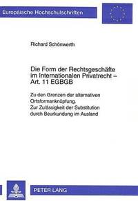 bokomslag Die Form Der Rechtsgeschaefte Im Internationalen Privatrecht - Art. 11 Egbgb