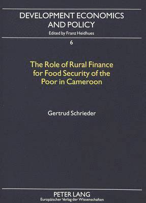 Role of Rural Finance for Food Security of the Poor in Cameroon