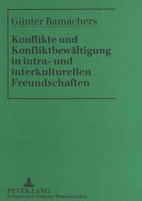 bokomslag Konflikte Und Konfliktbewaeltigung in Intra- Und Interkulturellen Freundschaften