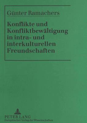 bokomslag Konflikte Und Konfliktbewaeltigung in Intra- Und Interkulturellen Freundschaften