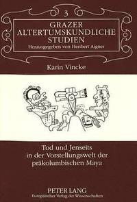 bokomslag Tod Und Jenseits in Der Vorstellungswelt Der Praekolumbischen Maya