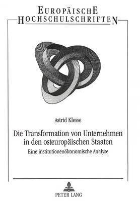 Die Transformation Von Unternehmen in Den Osteuropaeischen Staaten 1