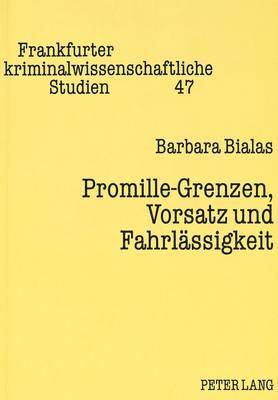 bokomslag Promille-Grenzen, Vorsatz Und Fahrlaessigkeit