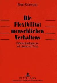 bokomslag Die Flexibilitaet Menschlichen Verhaltens