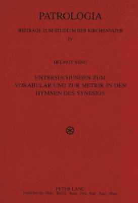 bokomslag Untersuchungen Zum Vokabular Und Zur Metrik in Den Hymnen Des Synesios