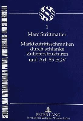 Marktzutrittsschranken Durch Schlanke Zulieferstrukturen Und Art. 85 Egv 1