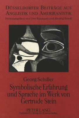 Symbolische Erfahrung Und Sprache Im Werk Von Gertrude Stein 1