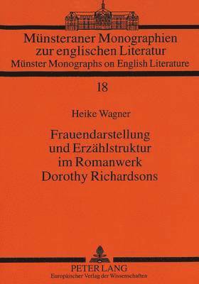 bokomslag Frauendarstellung Und Erzaehlstruktur Im Romanwerk Dorothy Richardsons