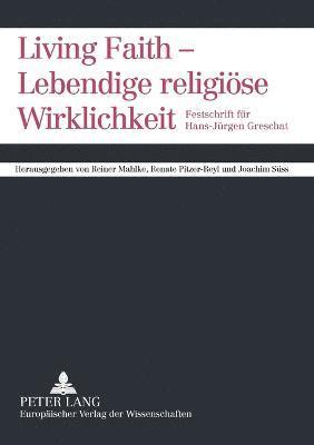 bokomslag Living Faith - Lebendige religioese Wirklichkeit