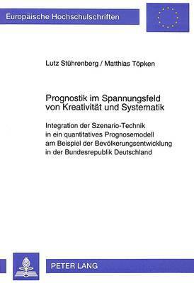 bokomslag Prognostik Im Spannungsfeld Von Kreativitaet Und Systematik