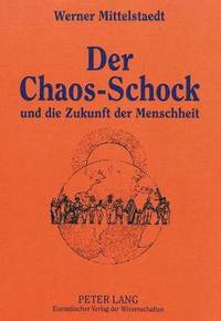 bokomslag Der Chaos-Schock Und Die Zukunft Der Menschheit