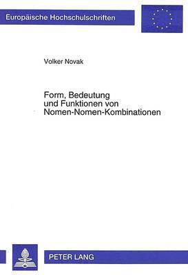 bokomslag Form, Bedeutung Und Funktionen Von Nomen-Nomen-Kombinationen