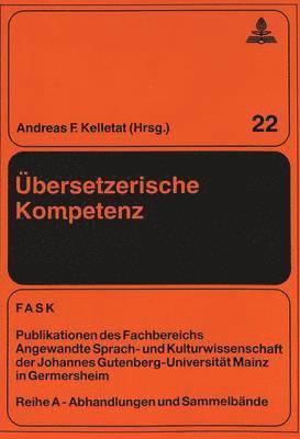 Horst W Drescher, Andreas F Kelletat, Kelletat Andreas F. Kelletat, Horst W. Drescher, Andreas F. Kelletat - Uebersetzerische Kompetenz, Häftad