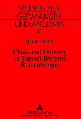 bokomslag Chaos Und Ordnung in Samuel Becketts Romantrilogie