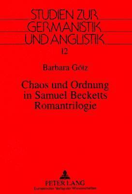 bokomslag Chaos Und Ordnung in Samuel Becketts Romantrilogie