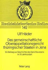 bokomslag Das Gemeinschaftliche Oberappellationsgericht Thueringischer Staaten in Jena