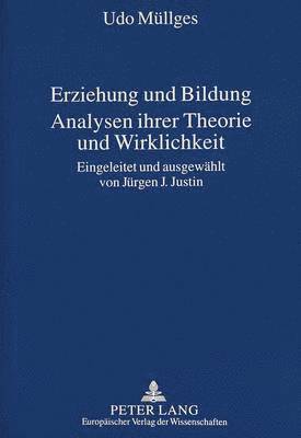 bokomslag Erziehung Und Bildung- Analysen Ihrer Theorie Und Wirklichkeit