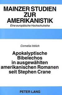 bokomslag Apokalyptische Bibelechos in Ausgewaehlten Amerikanischen Romanen Seit Stephen Crane