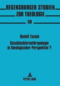 bokomslag Geschlechteranthropologie in theologischer Perspektive?