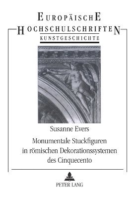 bokomslag Monumentale Stuckfiguren in rmischen Dekorationssystemen des Cinquecento