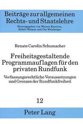 bokomslag Freiheitsgestaltende Programmauflagen Fuer Den Privaten Rundfunk