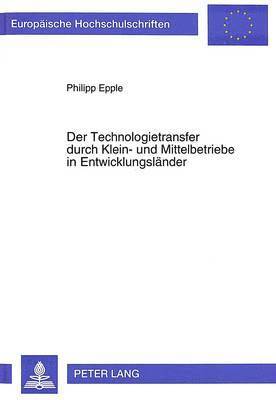 bokomslag Der Technologietransfer Durch Klein- Und Mittelbetriebe in Entwicklungslaender