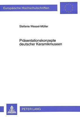 bokomslag Praesentationskonzepte Deutscher Keramikmuseen