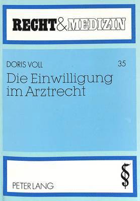 bokomslag Die Einwilligung Im Arztrecht