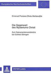 bokomslag Die Gegenwart Des Mysteriums Christi