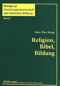 bokomslag Religion, Bibel, Bildung