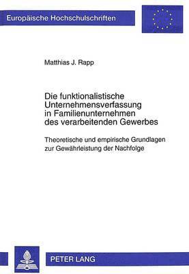 bokomslag Die Funktionalistische Unternehmensverfassung in Familienunternehmen Des Verarbeitenden Gewerbes