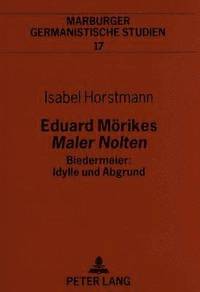 bokomslag Eduard Moerikes Maler Nolten- Biedermeier: Idylle Und Abgrund