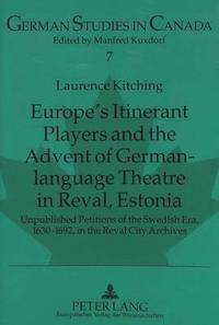 bokomslag Europe's Itinerant Players and the Advent of German-language Theatre in Reval, Estonia