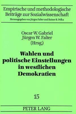 bokomslag Wahlen Und Politische Einstellungen in Westlichen Demokratien