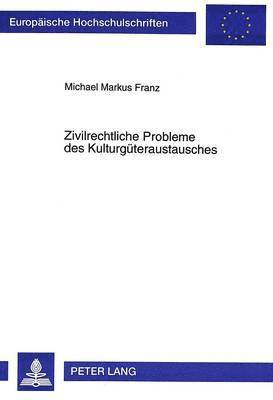 bokomslag Zivilrechtliche Probleme Des Kulturgueteraustausches