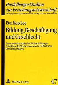 bokomslag Bildung, Beschaeftigung Und Geschlecht