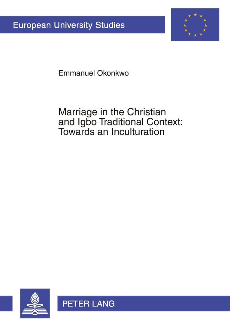 Emmanuel Okonkwo, Emanuel Okonkwo - Marriage in the Christian and Igbo Traditional Context: Towards an Inculturation, Häftad