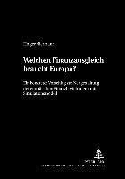 bokomslag Welchen Finanzausgleich Braucht Europa?